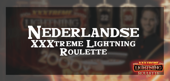 Nederlandse XXXtreme Lightning Roulette