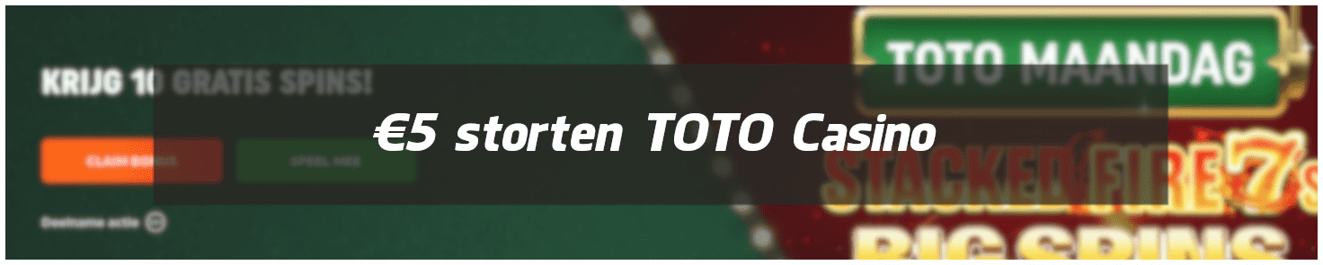 TOTO Casino va. €5 storting