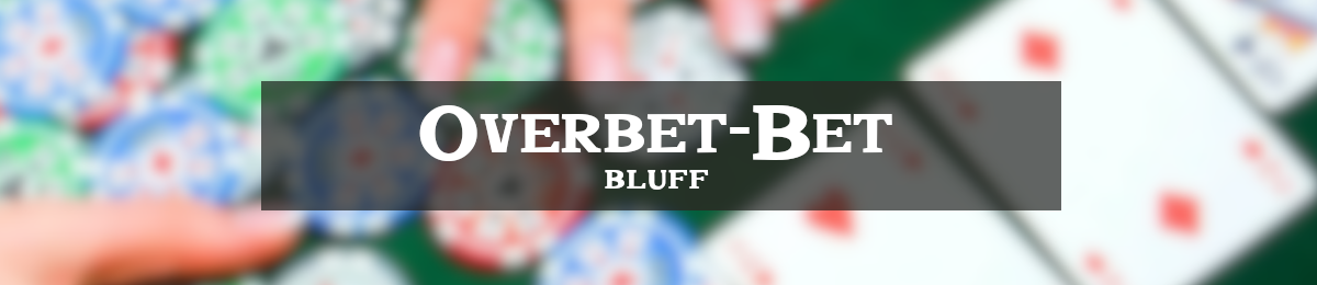 Overbet Bluff RTP