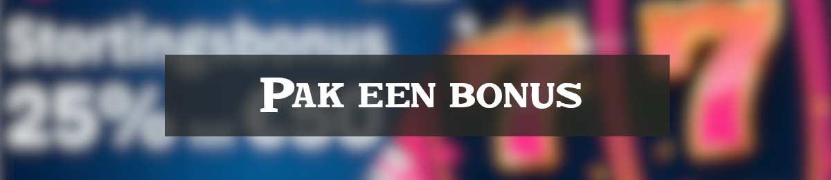 Pak een bonus