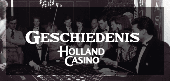 Geschiedenis Holland Casino