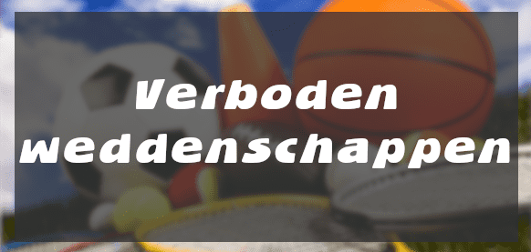 Verboden Weddenschappen in Nederland