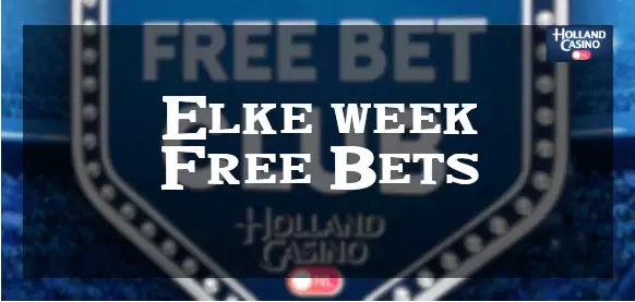 Wekelijks Free Bet Club bij Holland Casino