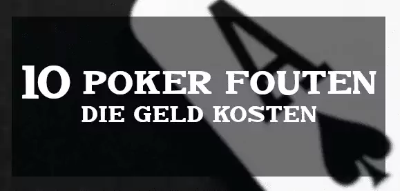 10 Texas Hold'em Poker fouten