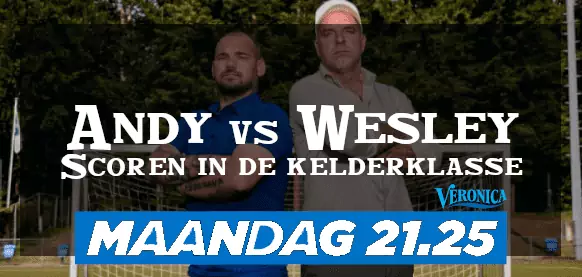 Andy vs Wesley: Scoren in de kelderklasse op tv