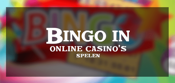 Bingo in online casino's. Waar speel je geld bingo?