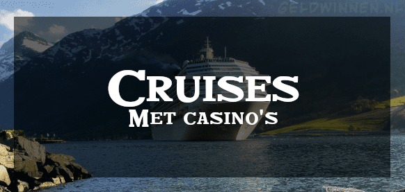 Casino's op cruises, schepen en boten