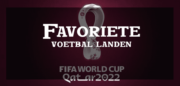 10 favoriete voetbal landen tijdens het WK 2022