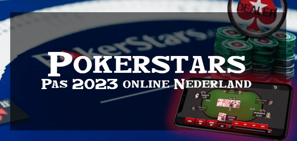 Pokerstars pas in 2023 online in Nederland