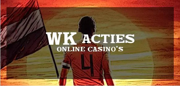 WK acties van Online Casino's in Nederland