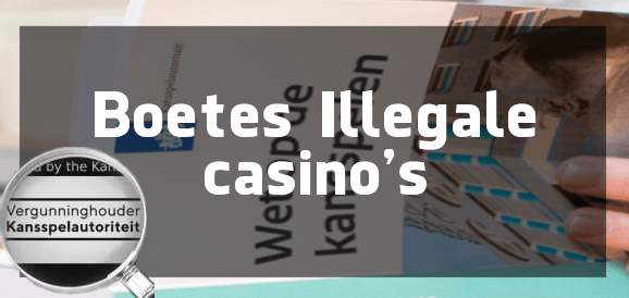 Boetes illegale casino's