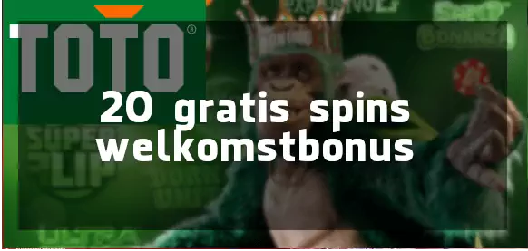 Welkomstbonus TOTO gratis 20 spins no deposit