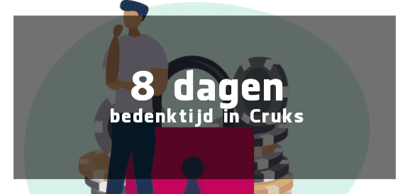 8 dagen bedenktijd in Cruks bij uitschrijving