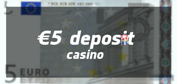 €5 euro storten casino in Nederland