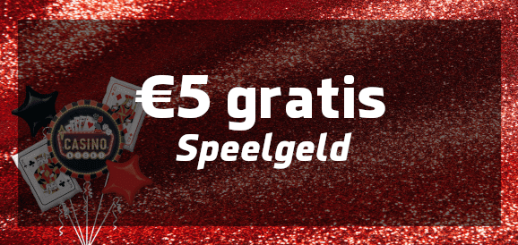 5 euro gratis speeltegoed