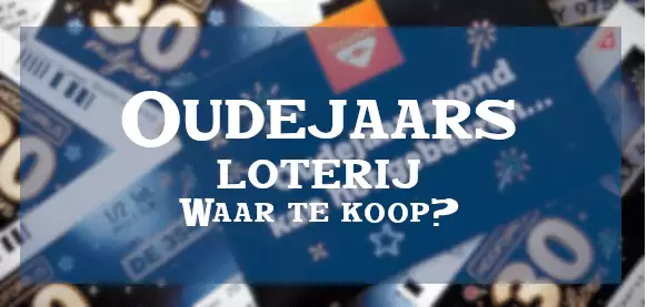 Waar koop je een oudejaarslot voor 31 december