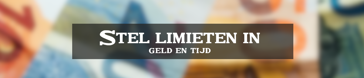 Stel een limiet in geld en tijd