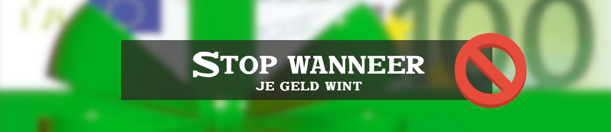 Stop wanneer je geld wint